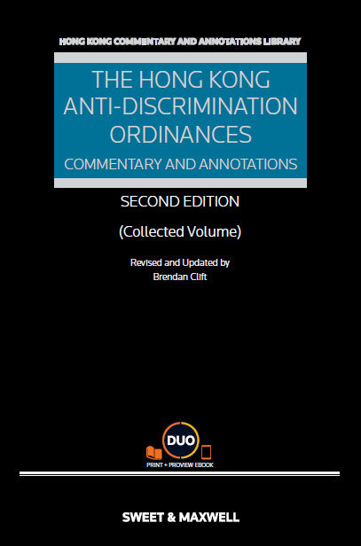 The Hong Kong Anti-Discrimination Ordinances: Commentary & Annotations (Collected Volume) Second Edition