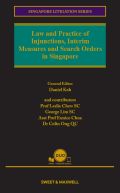 Law & Practice of Injunctions, Interim Measures and Search Orders in Singapore